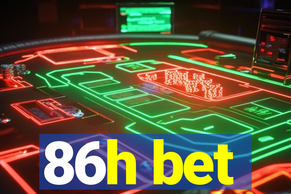 86h bet